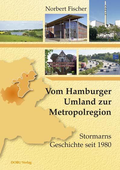 Cover-Bild Vom Hamburger Umland zur Metropolregion: Stormarns Geschichte seit 1980