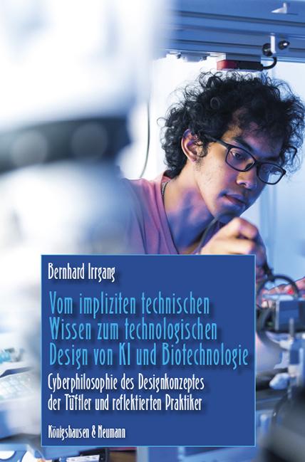 Cover-Bild Vom impliziten technischen Wissen zum technologischen Design von KI und Biotechnologie