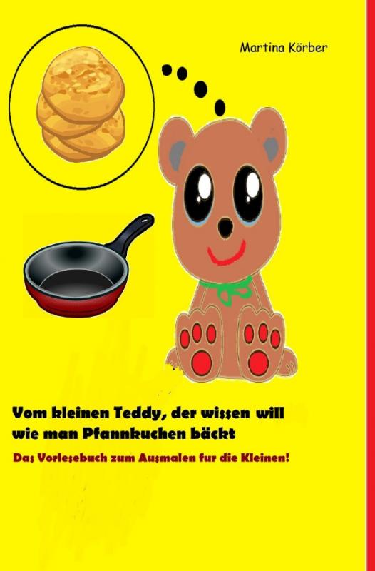 Cover-Bild Vom kleinen Teddy, der wissen will wie man Pfannkuchen bäckt