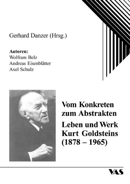 Cover-Bild Vom Konkreten zum Abstrakten - Leben und Werk Kurt Goldsteins (1878-1965)