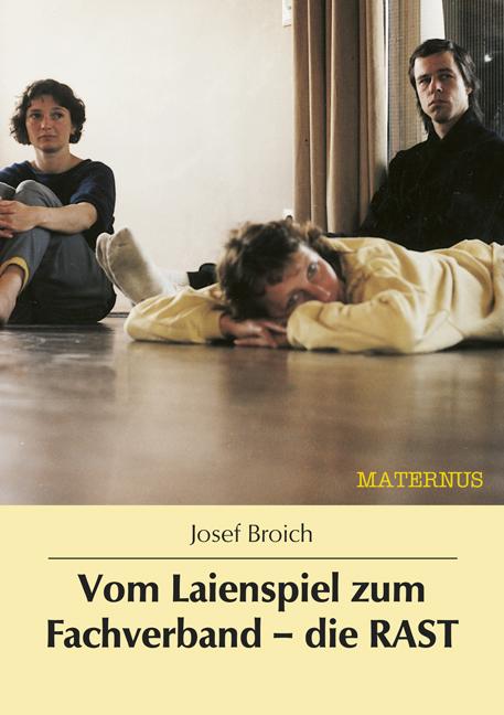 Cover-Bild Vom Laienspiel zum Fachverband - die RAST