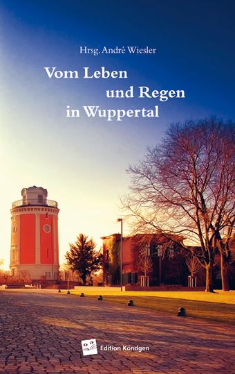 Cover-Bild Vom Leben und Regen in Wuppertal