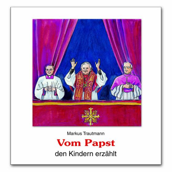 Cover-Bild Vom Papst den Kindern erzählt