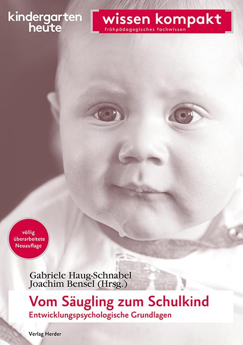 Cover-Bild Vom Säugling zum Schulkind - Entwicklungspsychologische Grundlagen