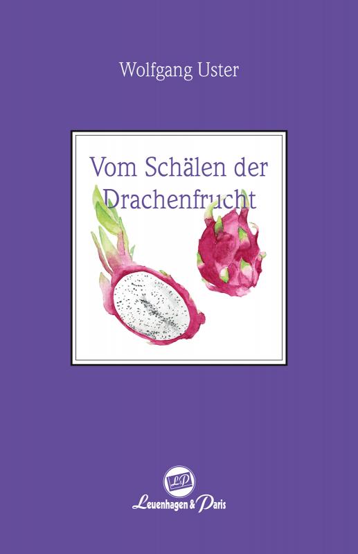 Cover-Bild Vom Schälen der Drachenfrucht