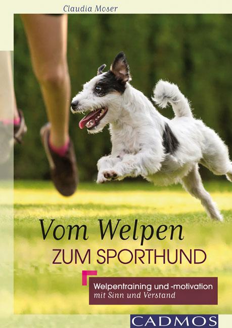 Cover-Bild Vom Welpen zum Sporthund