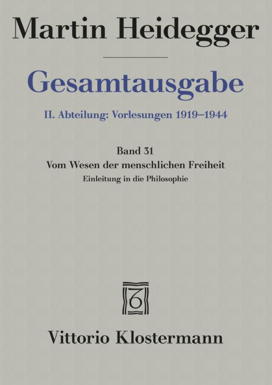 Cover-Bild Vom Wesen der menschlichen Freiheit. Einleitung in die Philosophie (Sommersemester 1930)