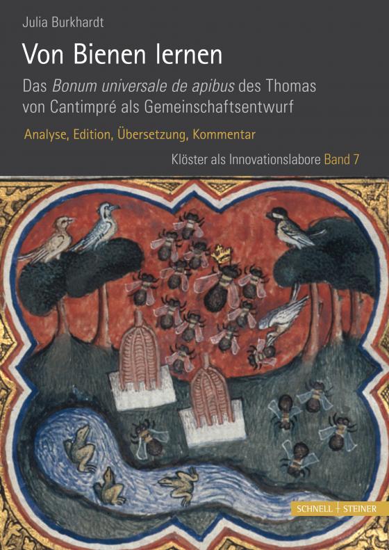 Cover-Bild Von Bienen lernen. Das Bonum universale de apibus des Thomas von Cantimpré als Gemeinschaftsentwurf