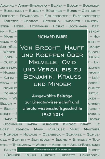 Cover-Bild Von Brecht, Hauff und Koeppen über Melville, Ovid und Vergil bis zu Benjamin, Krauss und Minder