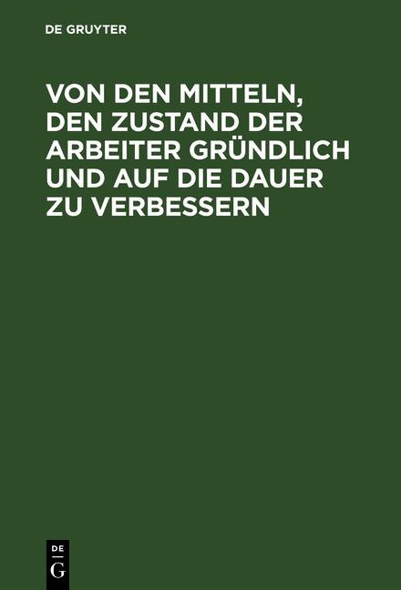 Cover-Bild Von den Mitteln, den Zustand der Arbeiter gründlich und auf die Dauer zu verbessern