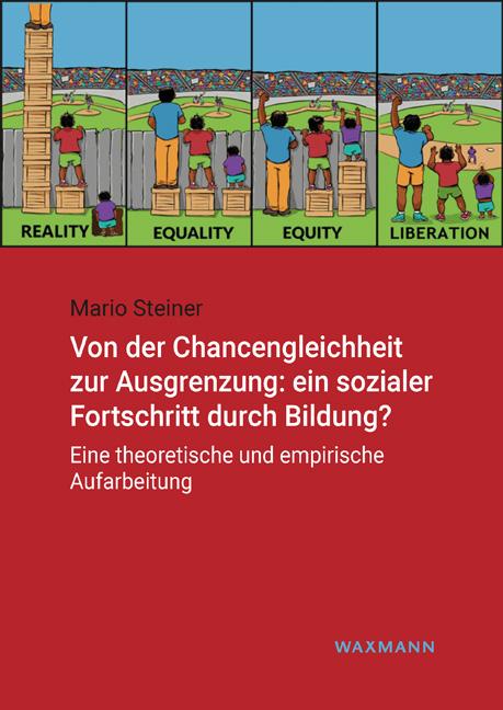 Cover-Bild Von der Chancengleichheit zur Ausgrenzung: ein sozialer Fortschritt durch Bildung?