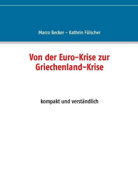 Cover-Bild Von der Euro-Krise zur Griechenland-Krise