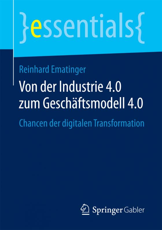 Cover-Bild Von der Industrie 4.0 zum Geschäftsmodell 4.0