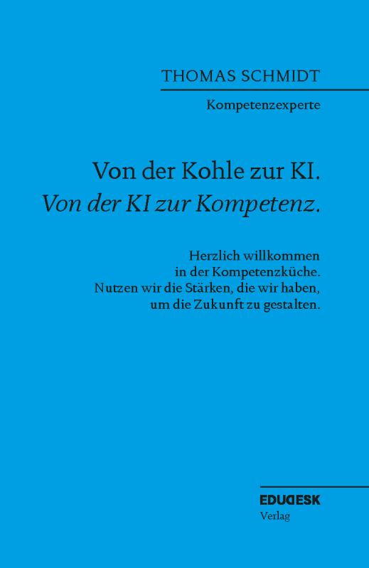 Cover-Bild Von der Kohle zur KI. Von der KI zur Kompetenz.