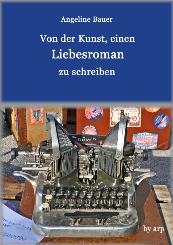 Cover-Bild Von der Kunst, einen Liebesroman zu schreiben