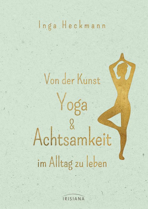 Cover-Bild Von der Kunst, Yoga & Achtsamkeit im Alltag zu leben