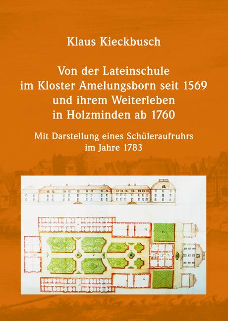 Cover-Bild Von der Lateinschule im Kloster Amelungsborn seit 1569 und ihrem Weiterleben in Holzminden ab 1760