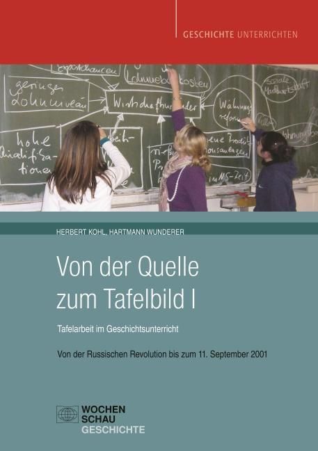 Cover-Bild Von der Quelle zum Tafelbild I. Tafelarbeit im Geschichtsunterricht