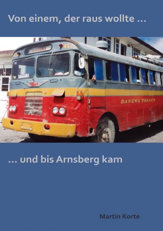 Cover-Bild Von einem der raus wollte ... und bis Arnsberg kam.