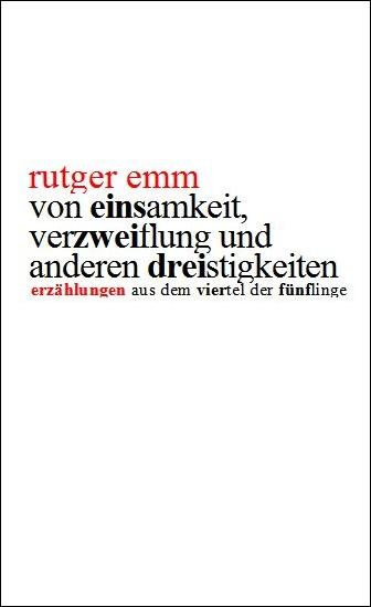 Cover-Bild Von Einsamkeit, Verzweiflung und anderen Dreistigkeiten