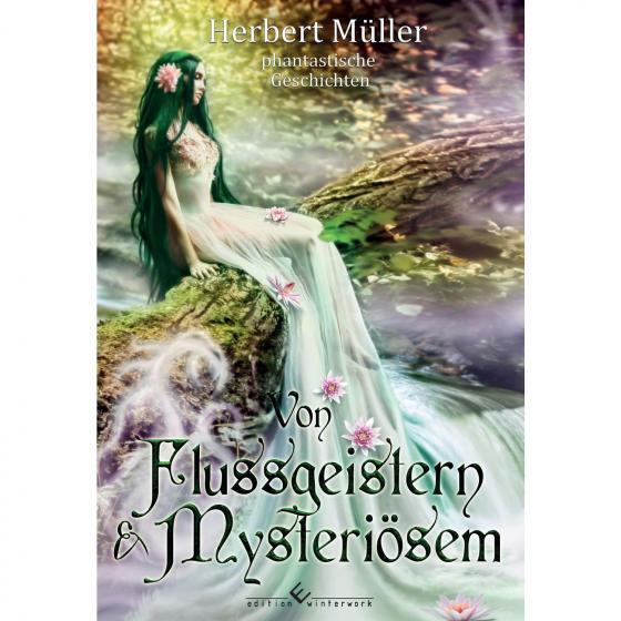 Cover-Bild Von Flussgeistern & Mysteriösem