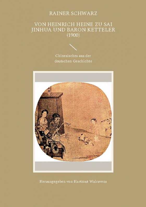 Cover-Bild Von Heinrich Heine zu Sai Jinhua und Baron Ketteler (1900)