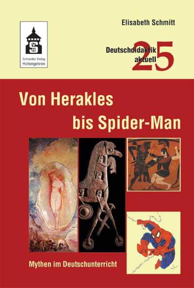 Cover-Bild Von Herakles bis Spider-Man: Mythen im Deutschunterricht