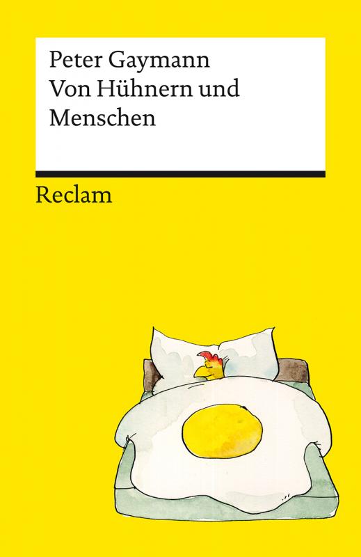 Cover-Bild Von Hühnern und Menschen. Cartoons. Die besten Lebensweisheiten der legendären Hühner von Peter Gaymann – Reclams Universal-Bibliothek