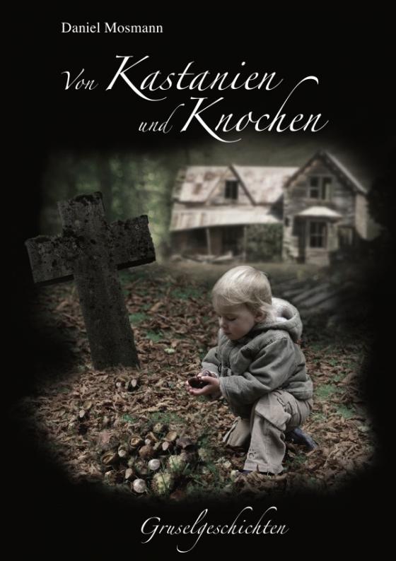 Cover-Bild Von Kastanien und Knochen