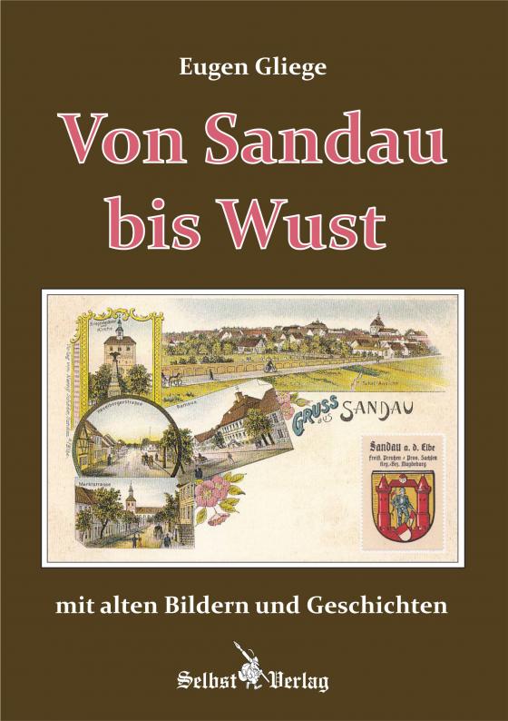 Cover-Bild Von Sandau bis Wust mit alten Bildern und Geschichten