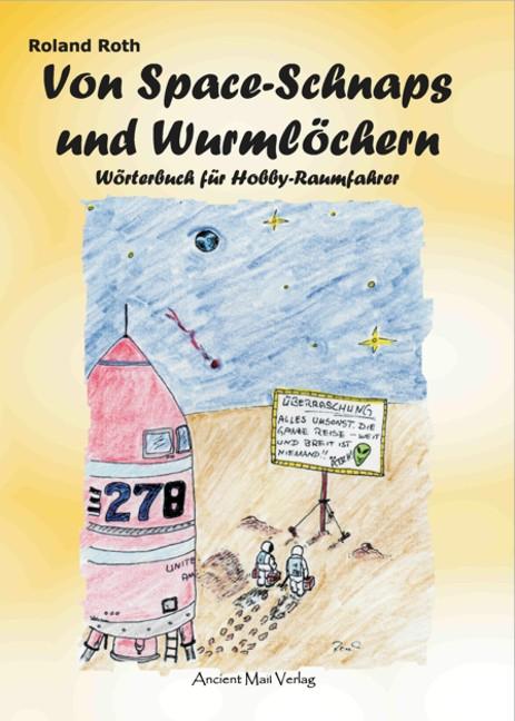 Cover-Bild Von Space-Schnaps und Wurmlöchern