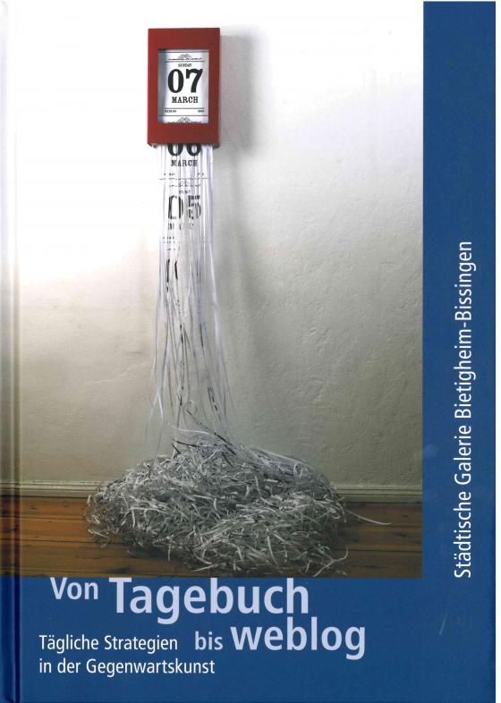 Cover-Bild Von Tagebuch bis weblog. Tägliche Strategien in der Gegenwartskunst