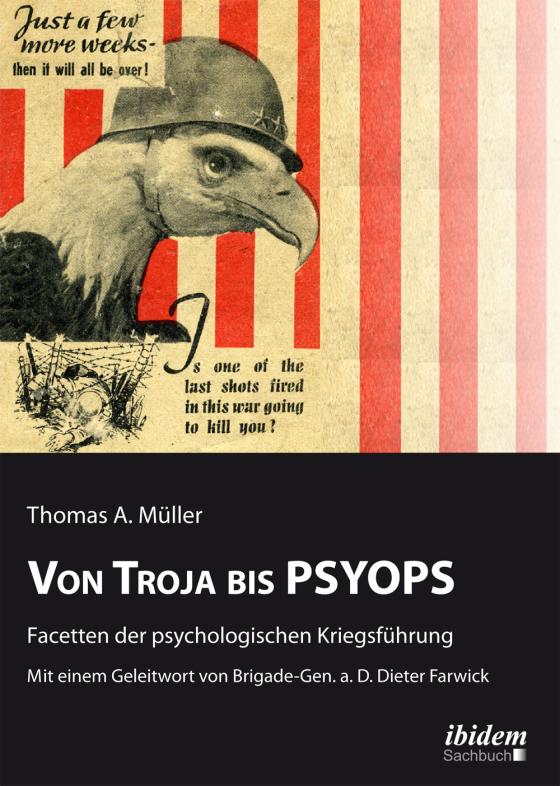 Cover-Bild Von Troja bis PSYOPS. Facetten der psychologischen Kriegsführung