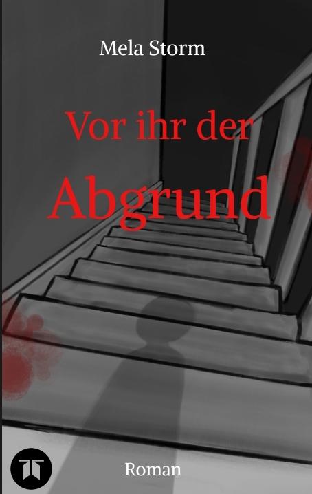 Cover-Bild Vor ihr der Abgrund - Psychothriller, Verlust, Schuld, Angst, Moral