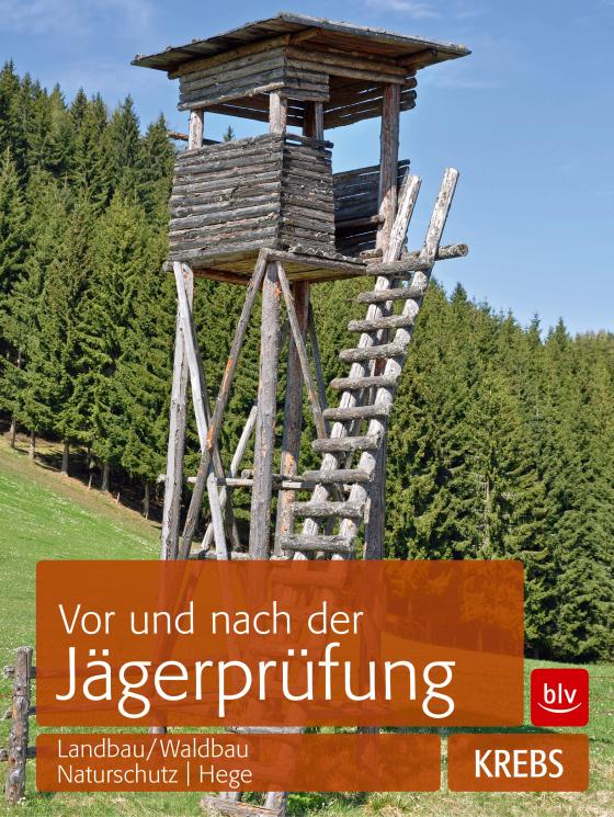 Cover-Bild Vor und nach der Jägerprüfung: TEILAUSGABE Landbau, Waldbau, Naturschutz, Hege