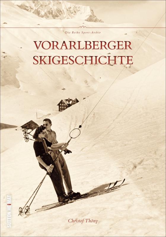 Cover-Bild Vorarlberger Skigeschichte