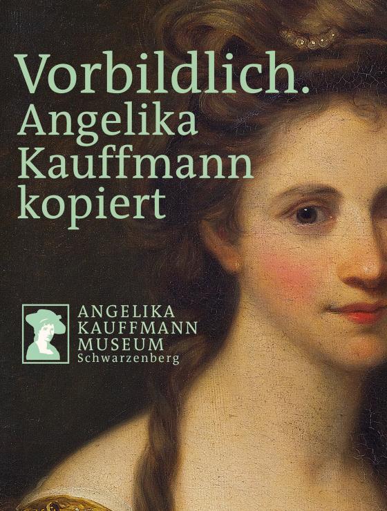 Cover-Bild Vorbildlich. Angelika Kauffmann kopiert