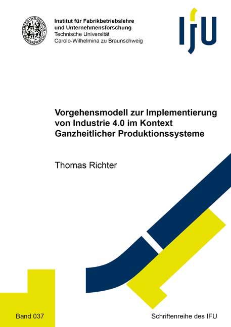 Cover-Bild Vorgehensmodell zur Implementierung von Industrie 4.0 im Kontext Ganzheitlicher Produktionssysteme