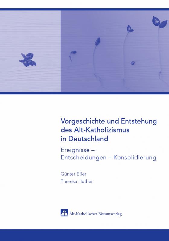 Cover-Bild Vorgeschichte und Entstehung des Alt-Katholizismus in Deutschland