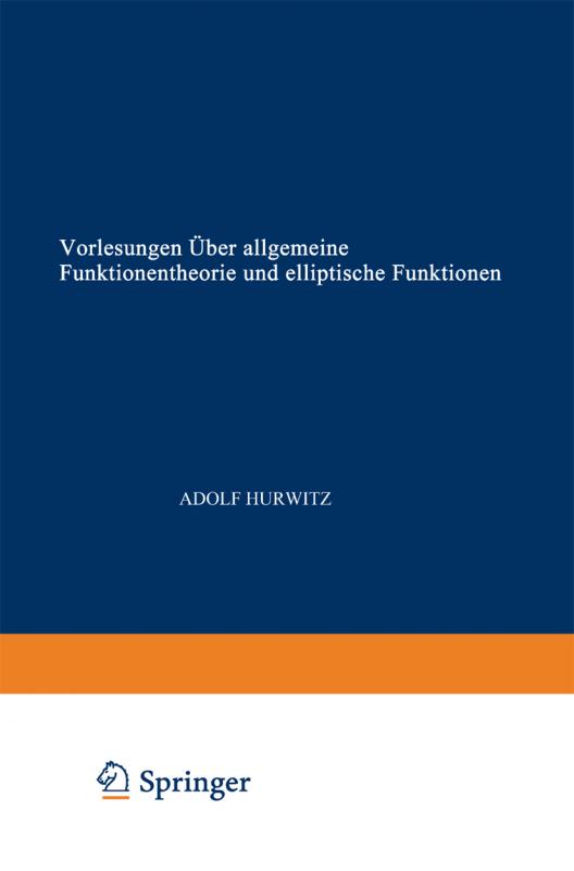 Cover-Bild Vorlesungen über allgemeine Funktionentheorie und elliptische Funktionen