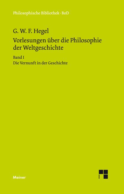 Cover-Bild Vorlesungen über die Philosophie der Weltgeschichte. Band I