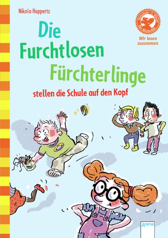 Cover-Bild Vorschule / Die Furchtlosen Fürchterlinge stellen die Schule auf den Kopf