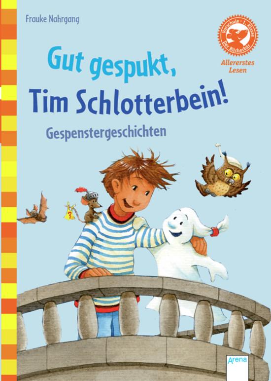 Cover-Bild Vorschule / Gut gespukt, Tim Schlotterbein! Gespenstergeschichten