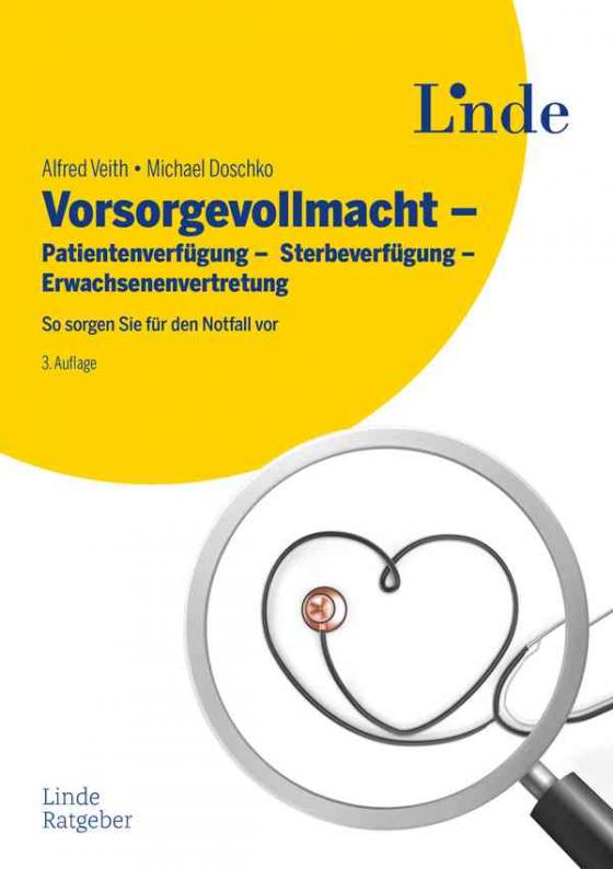 Cover-Bild Vorsorgevollmacht - Patientenverfügung - Sterbeverfügung - Erwachsenenvertretung