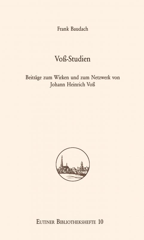 Cover-Bild Voß-Studien. Beiträge zum Wirken und zum Netzwerk von Johann Heinrich Voß.