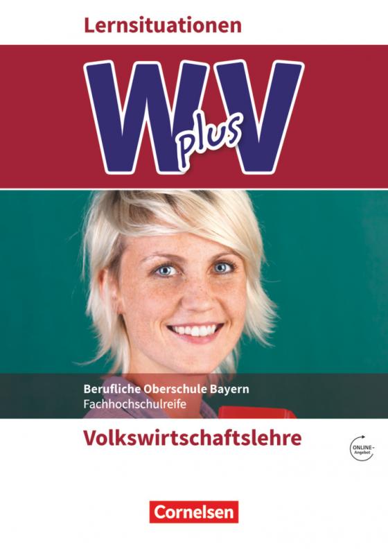 Cover-Bild W plus V - Wirtschaft für Fachoberschulen und Höhere Berufsfachschulen - VWL - FOS/BOS Bayern - Jahrgangsstufe 11/12