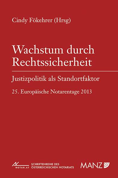 Cover-Bild Wachstum durch Rechtssicherheit Justizpolitik als Standortfaktor