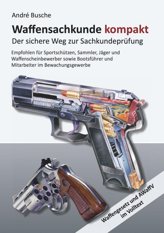 Cover-Bild Waffensachkunde kompakt Gesamtausgabe - Der sichere Weg zur Sachkundeprüfung