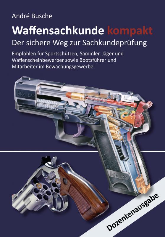 Cover-Bild Waffensachkunde kompakt Gesamtausgabe - Der sichere Weg zur Sachkundeprüfung