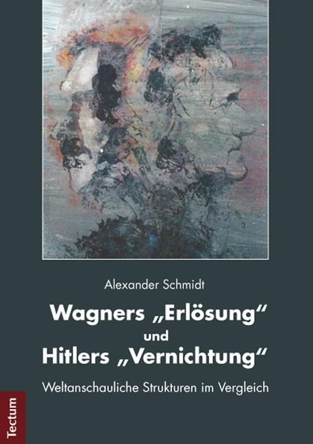 Cover-Bild Wagners "Erlösung" und Hitlers "Vernichtung"